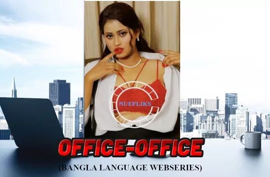 Office Office S01 E04 Bangali Hot Web Series NueFliks Movies