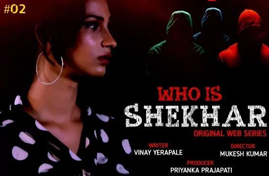 Who Is Shekhar S01 E02 RedPrime Hot Hindi Web Series