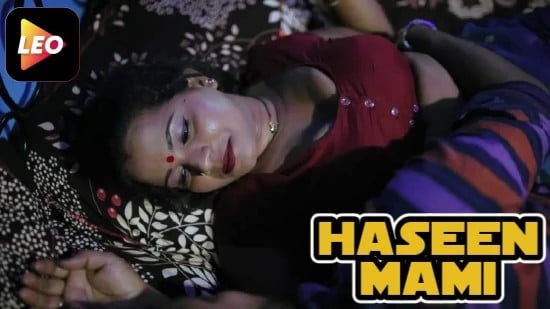 Haseen Mami LeoApp Hot Hindi Short Film