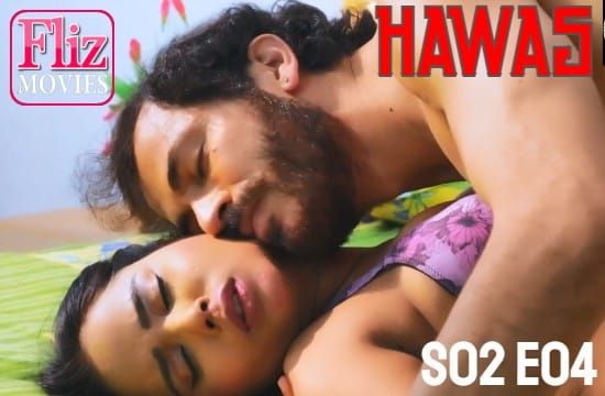 Hawas S02 E04 FlizMovies Hot Sexy Web Series Hindi